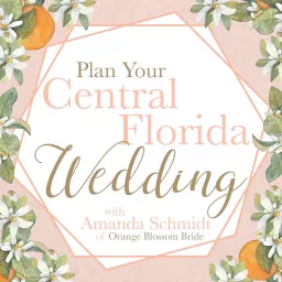 Plan Your Central Florida Wedding Podcast artwork