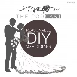 Reasonable DIY Wedding Podcast artwork