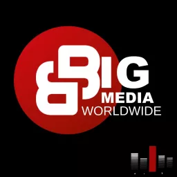 BIG MEDIA WORLDWIDE PRESENTS ... Podcast artwork