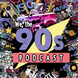 We, the 90s Podcast artwork