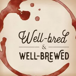 Well-Bred & Well-Brewed Podcast artwork