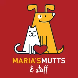 Maria's Mutts & Stuff Podcast artwork
