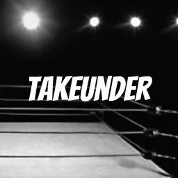 Takeunder Podcast artwork