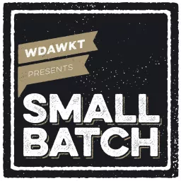 We're Drunk and We Know Things - Small Batch