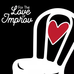 For The Love of Improv Podcast artwork