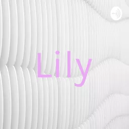 Lily Podcast artwork