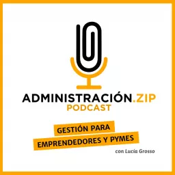 Administración.ZIP Podcast artwork