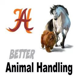 Better Animal Handling Podcast artwork