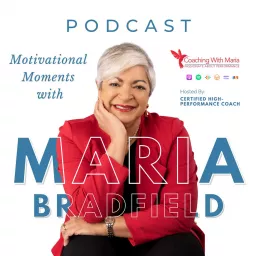 Motivational Moments with Maria Podcast artwork