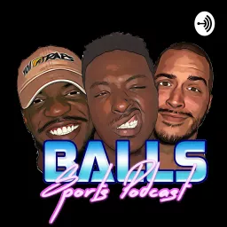 Balls Sports Podcast artwork