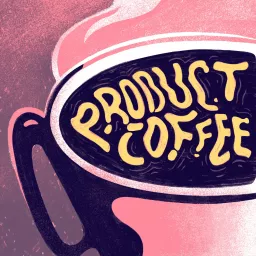 Product Coffee Podcast artwork