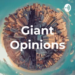Giant Opinions Podcast artwork