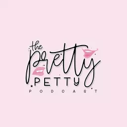 The Pretty Petty Podcast artwork