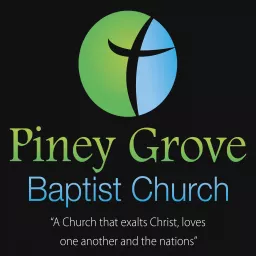 Piney Grove Baptist Church Podcast artwork