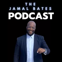 The Jamal Bates Podcast artwork