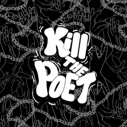 Kill The Poet Podcast artwork