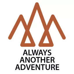 Always Another Adventure Podcast artwork