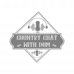 Country Chat with Dom Podcast artwork