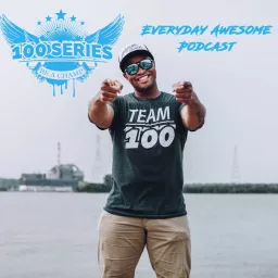 100 Series Everyday Awesome Podcast artwork
