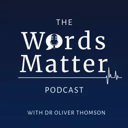 The Words Matter Podcast with Oliver Thomson artwork