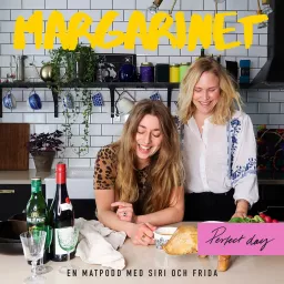 Margarinet - en matpodd med Siri och Frida Podcast artwork