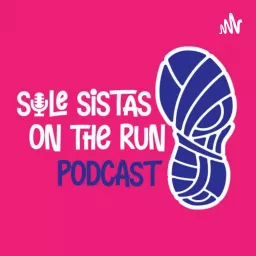 Sole Sistas On The Run Podcast artwork