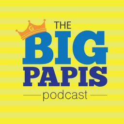 The BIG Papis Podcast artwork