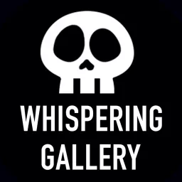 The Whispering Gallery Podcast artwork