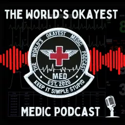 The World’s Okayest Medic Podcast artwork