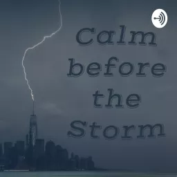 Calm before the Storm Podcast artwork