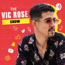 The Vic Rose Show Podcast artwork