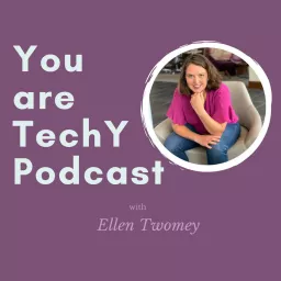 You are techY - A Podcast for Moms New to Tech artwork