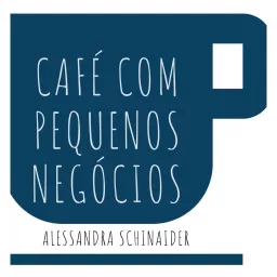 Café com Pequenos Negócios Podcast artwork