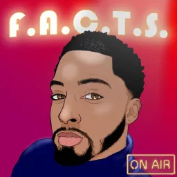 F.A.C.T.S. | Factual. Authentic. Captivating. Transformative. Stories | Podcast artwork