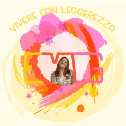 Vivere con Leggerezza Podcast artwork