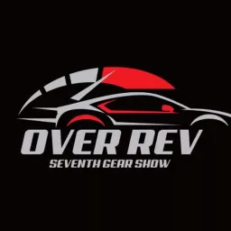 7th Gear Over Rev Podcast artwork