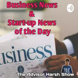 Business & Startup News Of The Day Podcast artwork