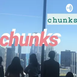 Chunks Podcast artwork