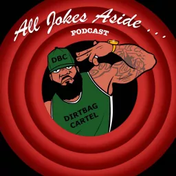 The All Jokes Aside Podcast