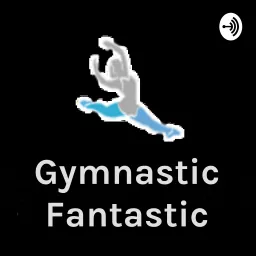 Gymnastic Fantastic Podcast artwork