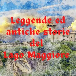 Leggende e storie del Lago Maggiore Podcast artwork