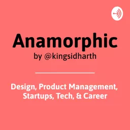 Anamorphic by @kingsidharth Podcast artwork