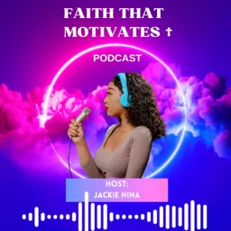 Faith That Motivates Podcast artwork