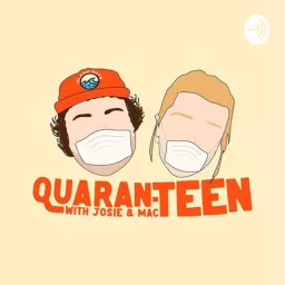 Quaran-teen(ager) Podcast artwork