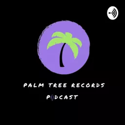 Palm Tree Records Podcast artwork