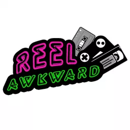 Reel Awkward - The Podcast artwork