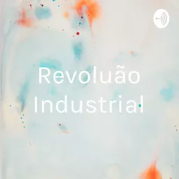 Revolução Industrial Podcast artwork