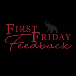 First Friday Feedback Podcast artwork