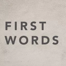 FIRST WORDS Podcast artwork
