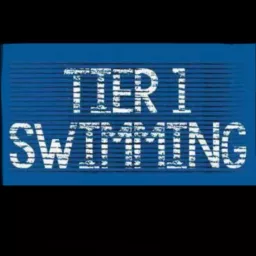 Tier 1 Swimming Podcast artwork